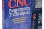 CNC Programming Techniques An Insiders Guide to Effective Methods and Applications